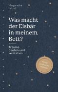 Was macht der Eisbär in meinem Bett? di Margarethe Letzel edito da Nymphenburger Verlag