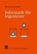 Informatik für Ingenieure di Hans Christoph Zeidler edito da Vieweg+Teubner Verlag