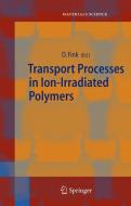 Transport Processes in Ion-Irradiated Polymers edito da Springer Berlin Heidelberg