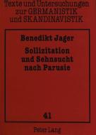 Sollizitation und Sehnsucht nach Parusie di Benedikt Jager edito da Lang, Peter GmbH