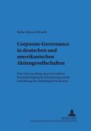 Corporate Governance in deutschen und amerikanischen Aktiengesellschaften di Stefan Marcus Schmidt edito da Lang, Peter GmbH