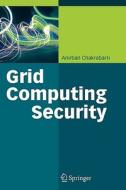 Grid Computing Security di Anirban Chakrabarti edito da Springer Berlin Heidelberg