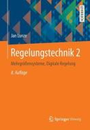 Regelungstechnik 2 di Jan Lunze edito da Springer-verlag Berlin And Heidelberg Gmbh & Co. Kg