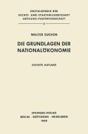 Die Grundlagen der Nationalökonomie di Walter Eucken edito da Springer Berlin Heidelberg