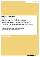 Darstellung der rechtlichen und wirtschaftlichen Verhältnisse des OOO Zentrum für Information und Marketing di Olesya Kazantseva edito da GRIN Publishing