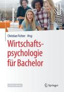 Wirtschaftspsychologie für Bachelor edito da Springer-Verlag GmbH