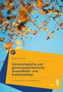 Gerontologische Pflege di Daniela Vitek edito da facultas.wuv Universitäts
