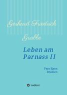 Leben am Parnass II di Gerhard Friedrich Grabbe edito da tredition