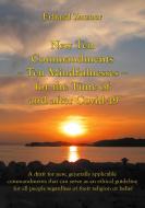 New Ten Commandments - Ten Mindfullnesses - for the Time of and after Covid-19 di Erhard Zauner edito da Books on Demand