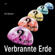 Verbrannte Erde di Uli Weber edito da Books on Demand