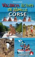 Corse - Vacances actives en famille di Marion Landwehr edito da Bergverlag Rother