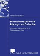 Personalmanagement für Führungs- und Fachkräfte di Wieland Achenbach edito da Deutscher Universitätsverlag