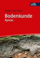 Bodenkunde Xpress di Ludger Herrmann edito da Schoeningh Ferdinand GmbH