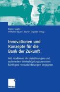 Innovationen Und Konzepte F R Die Bank Der Zukunft edito da Gabler Verlag