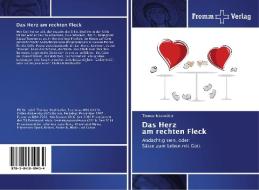 Das Herz am rechten Fleck di Thomas Nisslmüller edito da Fromm Verlag