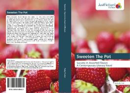 Sweeten The Pot di Patty Fischer edito da Just Fiction Edition