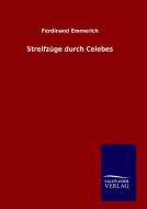 Streifzüge durch Celebes di Ferdinand Emmerich edito da TP Verone Publishing