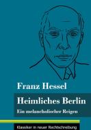 Heimliches Berlin di Franz Hessel edito da Henricus - Klassiker in neuer Rechtschreibung