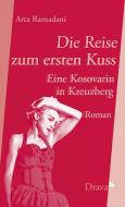 Die Reise zum ersten Kuss di Arta Ramadani edito da Drava Verlag