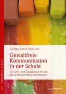 Gewaltfreie Kommunikation in der Schule di Gottfried Orth, Hilde Fritz edito da Junfermann Verlag