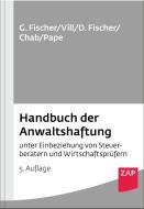 Handbuch der Anwaltshaftung di Gero Fischer, Gerhard Vill, Detlev Fischer, Bertin Chab, Gerhardt Pape edito da ZAP Verlag GmbH