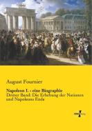 Napoleon I. - eine Biographie di August Fournier edito da Vero Verlag