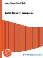 Estill County, Kentucky edito da Book On Demand Ltd.