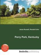 Perry Park, Kentucky edito da Book On Demand Ltd.
