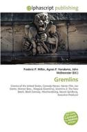Gremlins di #Miller,  Frederic P. Vandome,  Agnes F. Mcbrewster,  John edito da Vdm Publishing House