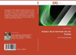 Autour de la formule de Lie-Trotter di Ludovic Dan Lemle edito da Editions universitaires europeennes EUE