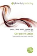 Geforce 9 Series edito da Alphascript Publishing