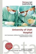 University of Utah Hospital edito da Betascript Publishing