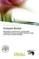 Fran Ois Boziz edito da Dicho