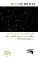 Microschismus Columella edito da Alphascript Publishing