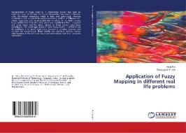 Application of Fuzzy Mapping in different real life problems di Anita Pal, Dhrubojyoti Ghosh edito da LAP Lambert Academic Publishing