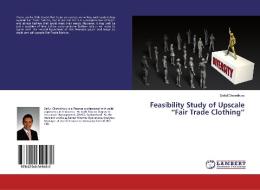 Feasibility Study of Upscale "Fair Trade Clothing" di Saiful Chowdhury edito da LAP Lambert Academic Publishing