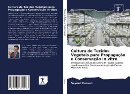 Cultura de Tecidos Vegetais para Propagação e Conservação In vitro di Sayeed Hassan edito da AV Akademikerverlag