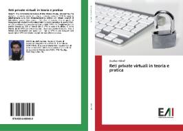 Reti private virtuali in teoria e pratica di Zeeshan Ashraf edito da Edizioni Accademiche Italiane