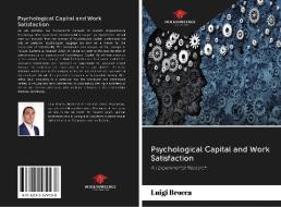 Psychological Capital and Work Satisfaction di Luigi Brocca edito da Our Knowledge Publishing