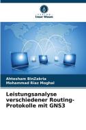 Leistungsanalyse verschiedener Routing-Protokolle mit GNS3 di Ahtesham BinZakria edito da Verlag Unser Wissen