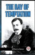 The Day of Temptation di William Le Queux edito da Double 9 Books