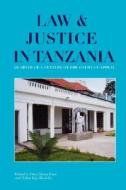 Law And Justice In Tanzania edito da Mkuki Na Nyota Publishers