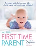 First-Time Parent di Lucy Atkins edito da HarperCollins Publishers