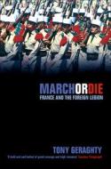 March Or Die di Tony Geraghty edito da HarperCollins Publishers
