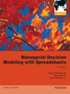 Managerial Decision Modeling With Spreadsheets di Nagraj Balakrishnan, Barry Render, Ralph M. Stair edito da Pearson Education (us)