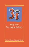 3i: Fifty Years Investing in Industry di Richard Coopey, Donald Clarke edito da OXFORD UNIV PR