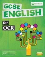 GCSE English for OCR Student Book di John Reynolds, Nicola Ashton, Jane Blackburn, Liz Ekstein, Joanne Irving, Mel Peeling, Christine Smith, Liz Hanton edito da Oxford University Press