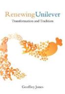 Renewing Unilever di Geoffrey Jones edito da Oxford University Press