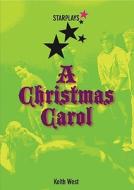 A Christmas Carol di Keith West edito da Readzone Books Limited