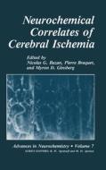 Neurochemical Correlates of Cerebral Ischemia di P. Braquet edito da SPRINGER NATURE